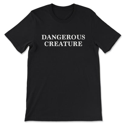 Dangerous Creature Senator Positive Motivational Politics Gift Tee - - Black