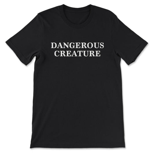 Dangerous Creature Senator Positive Motivational Politics Gift Tee - - Black