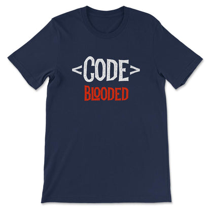 Developer Shirt - Code Blooded - Coding Coder Programming Gift Tee - - Navy