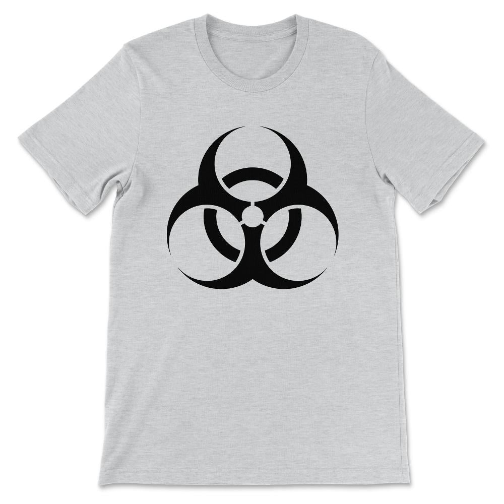 Biohazard Medical Waste Symbol Shirt 1 Gift Tee - Unisex T-Shirt - Ash