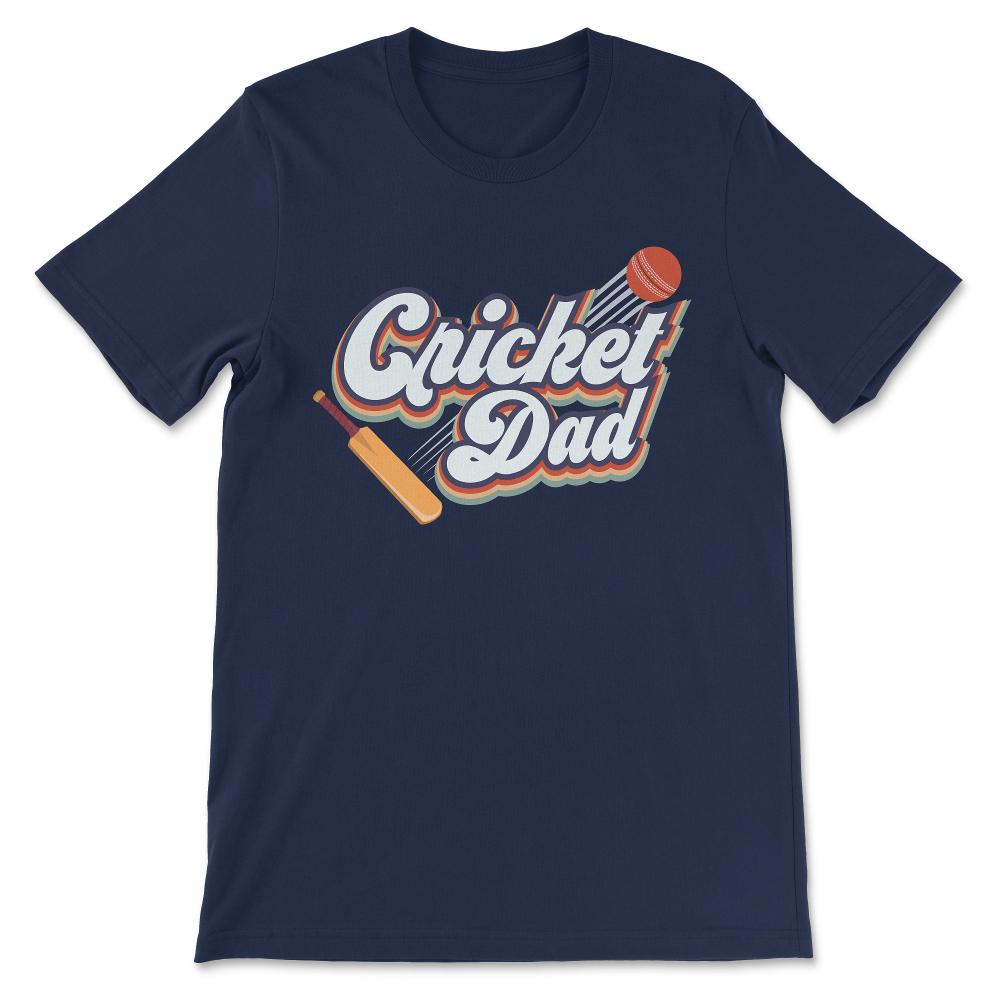 Cricket Dad Cricket Father Cricket Parents Cricket Coach Gift Tee - - Navy