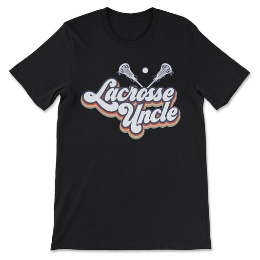 Lacrosse Uncle Lacrosse Man Lacrosse Player Coach Champion Gift Tee - - Black