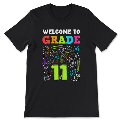 Welcome Grade 11th Grade 11th Student Grade 11th Class Gift Tee - - Black