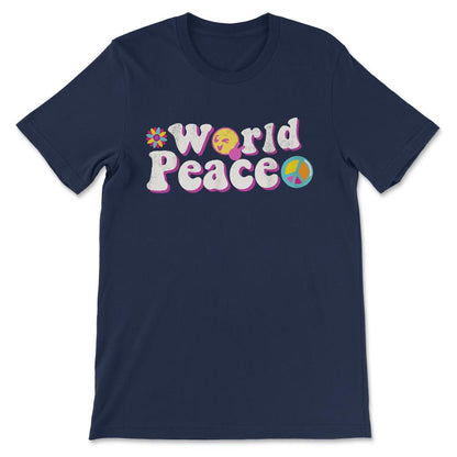 World Peace Global Peace World Peace Day Peace Sign No War Gift Tee - - Navy