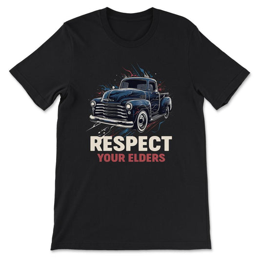 Respect Your Elders Truck Vintage Old Classic School American Gift - Black