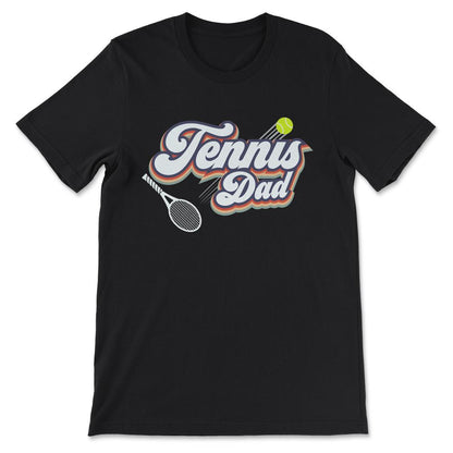 Tennis Dad Tennis Father Tennis Player Tennis Coach Team Gift Tee - - Black