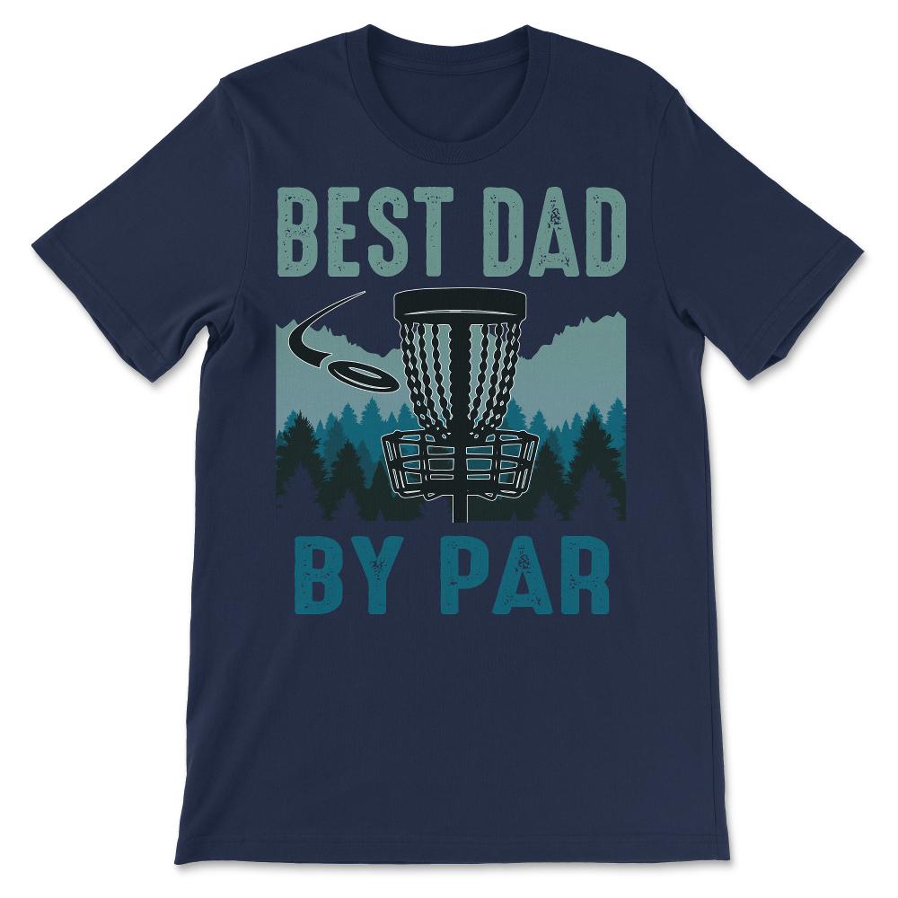 Disc Golf Dad Disc Golf Father Disc Golf Parents Player Team Gift Tee - Navy