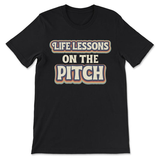 life lesson on the pitch Gift Tee - Unisex T-Shirt - Black