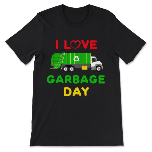 Garbage Truck T Shirt - Garbage Day - Green Garbage Truck Gift Tee - - Black