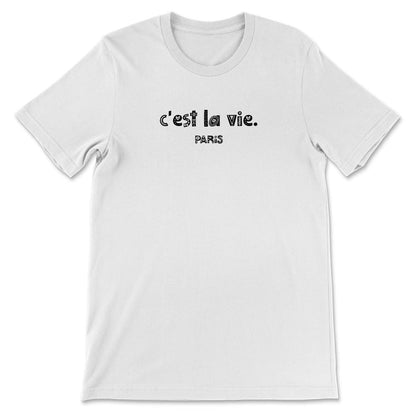 C Est La Vie Shirt 1 Gift Tee - Unisex T-Shirt - White