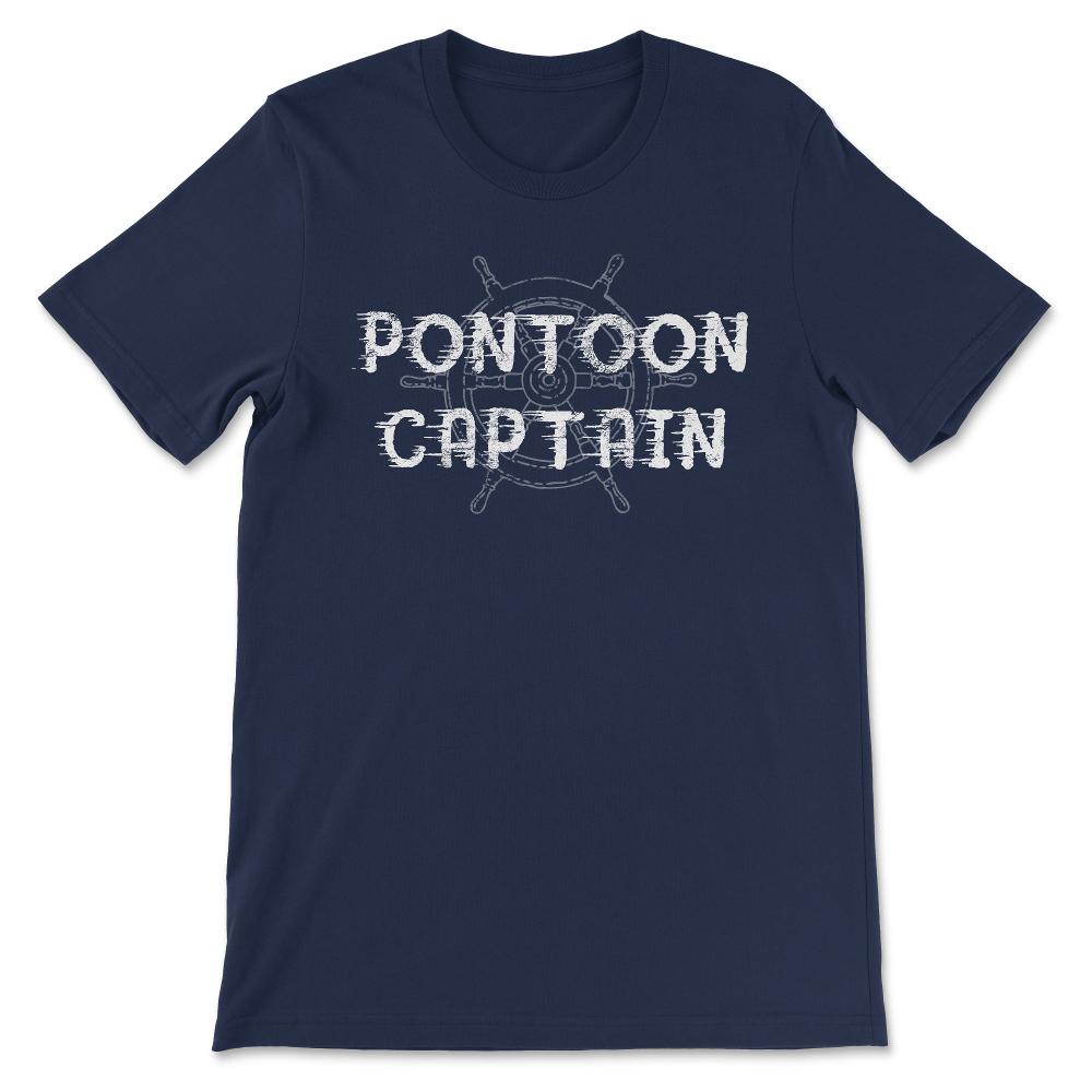 Pontoon Captain Best Pontoon Captain Ever Father Uncle Gift Gift Tee - Navy