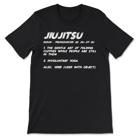 Funny Jiujitsu Jiu jitsu Jiu-jitsu definition meaning design print - Black