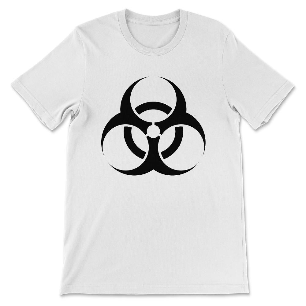 Biohazard Medical Waste Symbol Shirt 1 Gift Tee - Unisex T-Shirt - White