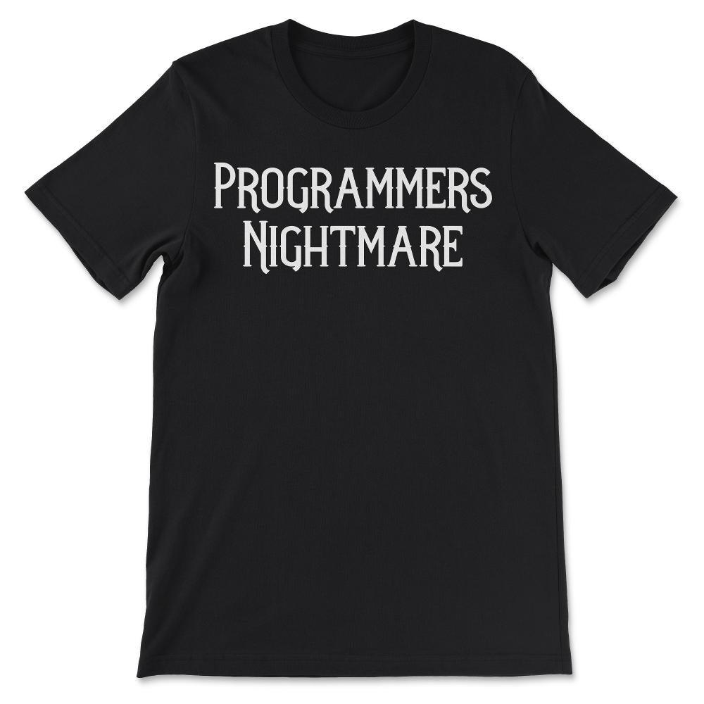 Funny Quality Assurance QA Engineer Programmers Nightmare design Gift - Black