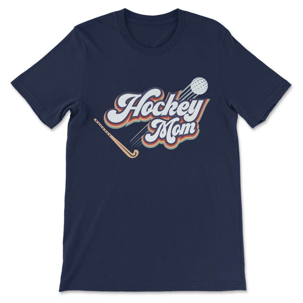 Hockey Mom Hockey Woman Hockey Mother Hockey Coach Hockey Team Gift - Navy