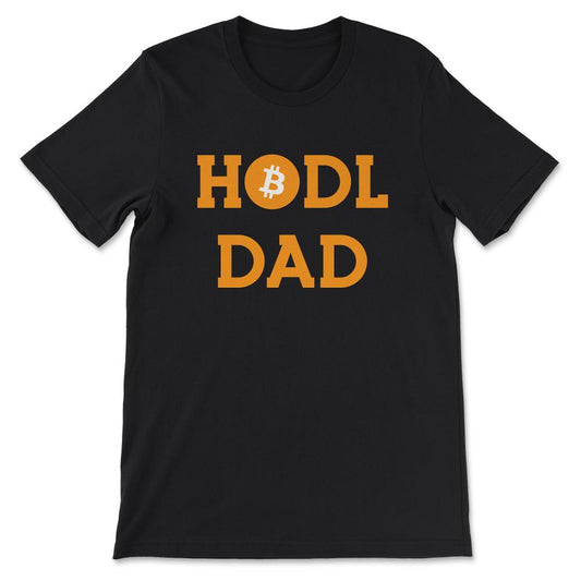 Hodl Dad Crypto Dad Trader Ethereum Bitcoin Fathers Day Gift Tee - - Black