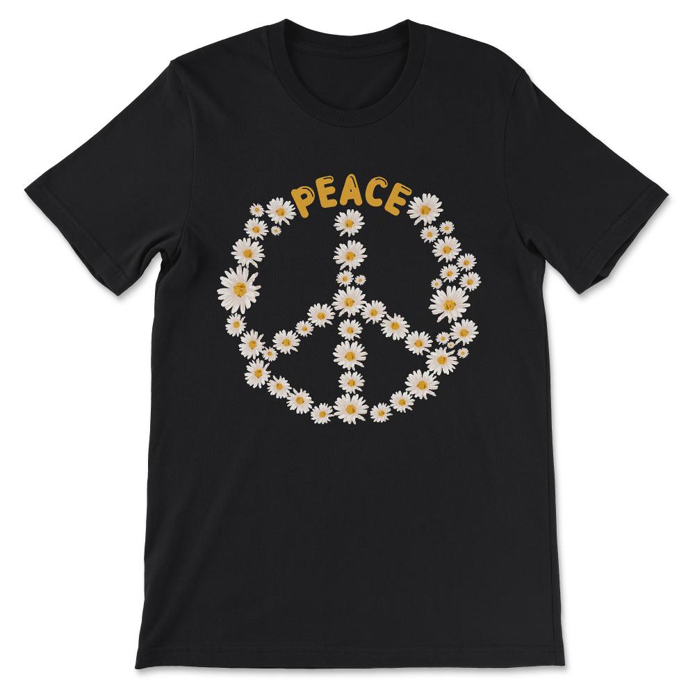 Peace Sign And Flowers Love Global Peace Day No War Hippie Gift Tee - - Black