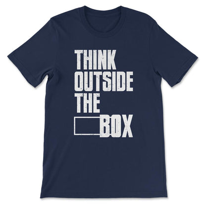 think outside the box Gift Tee - Unisex T-Shirt - Navy