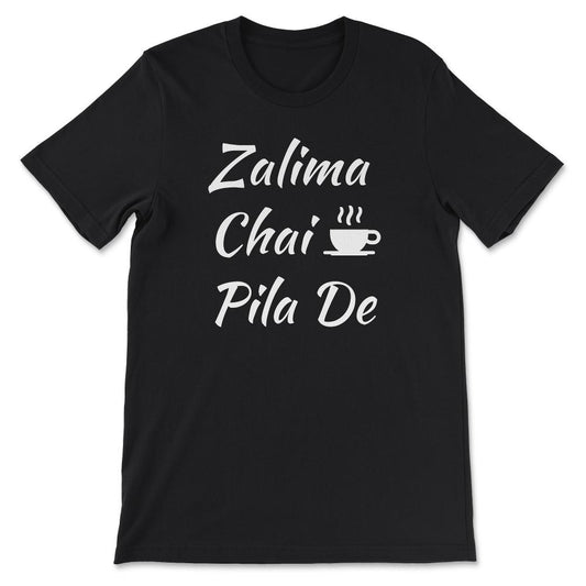 Zalima Chai Pila De Great viral desi Pakistani India design Gift Tee - Black