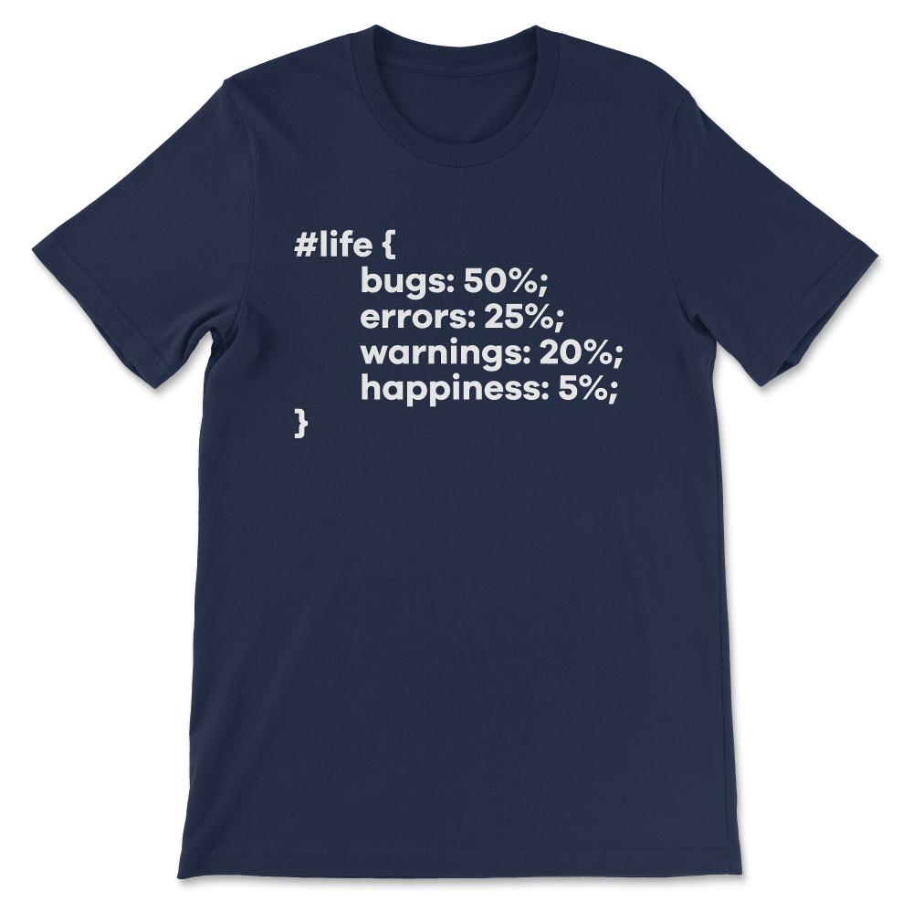 Funny Programmer Life Code For Programmers Coder print Gift Tee - - Navy