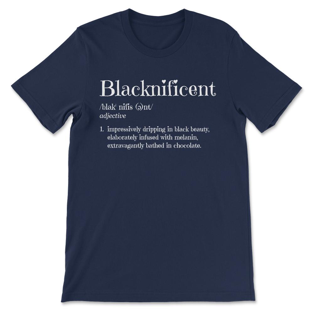 Womens Blacknificent design Black Pride Black History Month Gift Tee - Navy