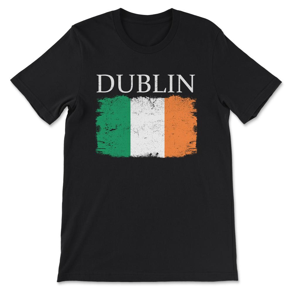 Dublin Ireland Flag Ireland Tourist Capital Ireland Gift Tee - Unisex - Black