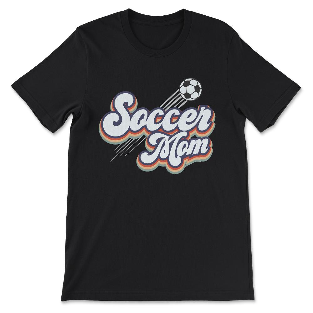 Soccer Mom Soccer Mama Soccer Mother Soccer Ball Player Gift Tee - - Black