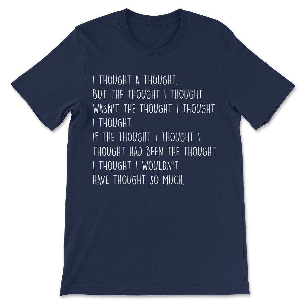 thought Gift Tee - Unisex T-Shirt - Navy