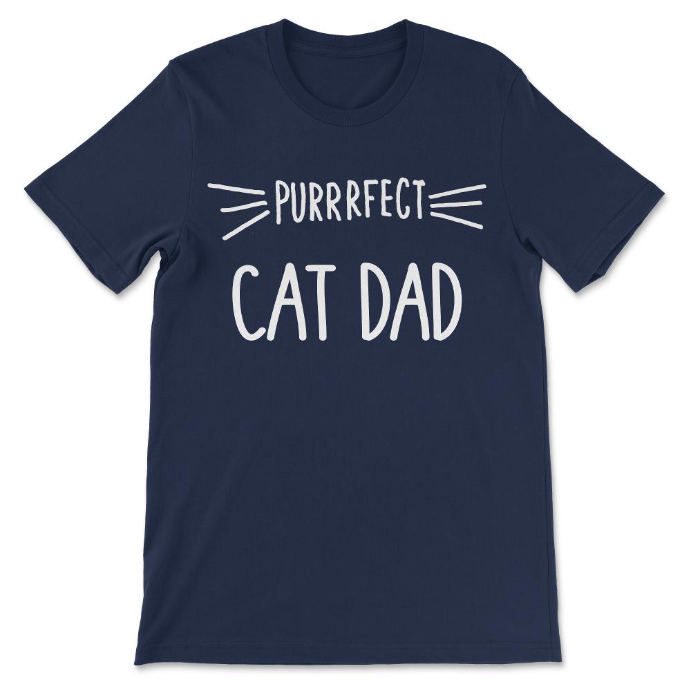 Dad - Perfect Dad Gifts for a Loving Cat Dad Gift Tee - Unisex T-Shirt - Navy