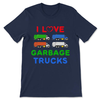 Garbage Truck Shirt Toddler - I Love Garbage Trucks Gift Tee - Unisex - Navy