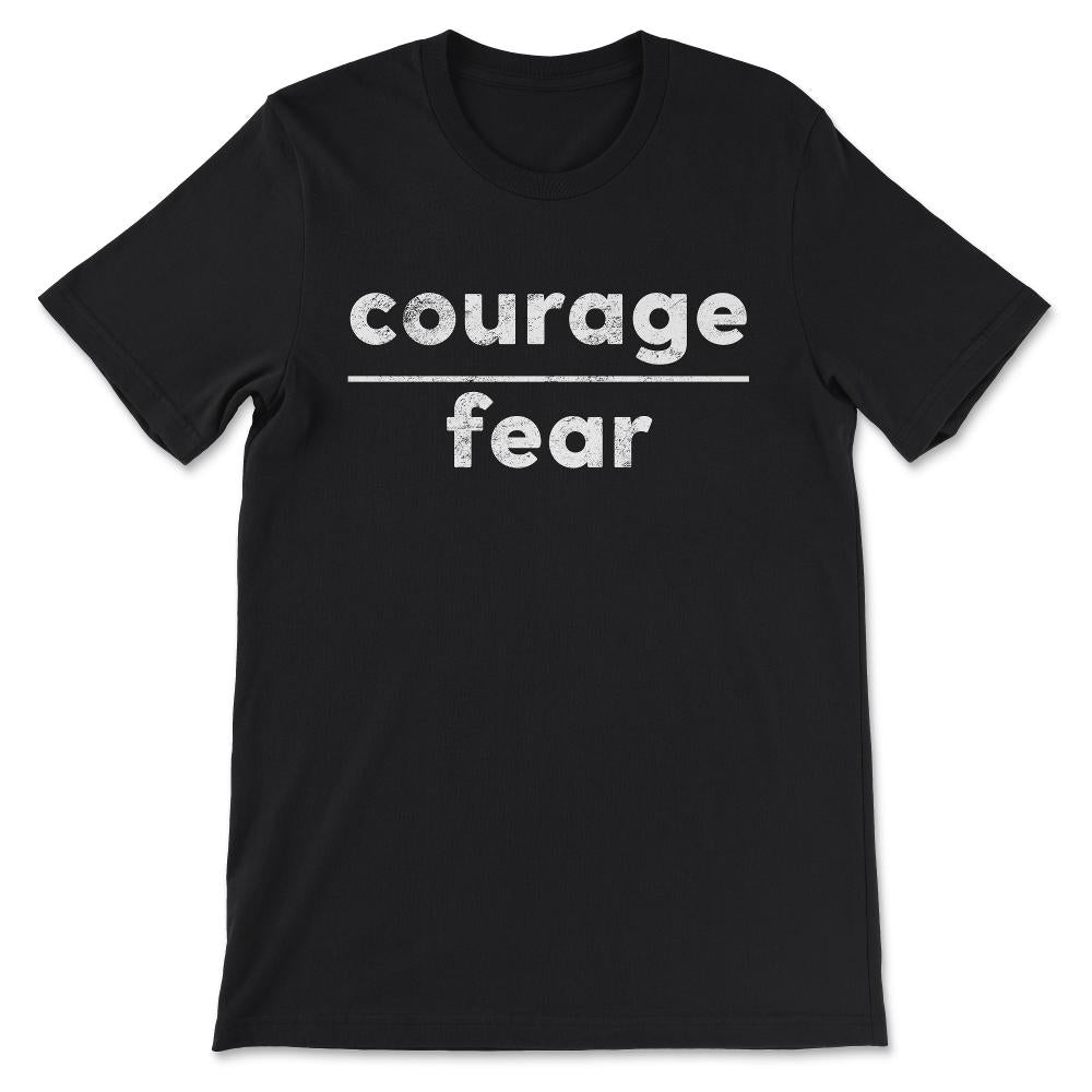 Inspirational Quote Courage Entrepreneur CEO Gift print Gift Tee - - Black