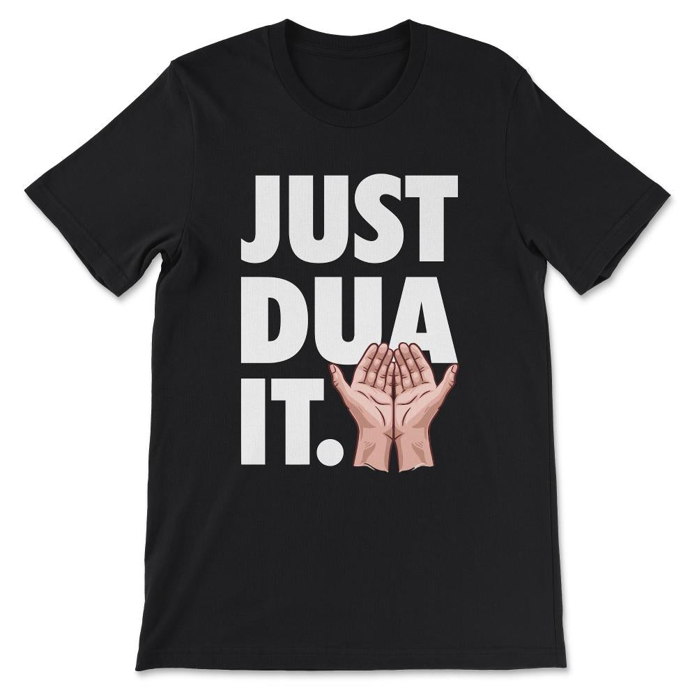 just dua it Gift Tee - Unisex T-Shirt - Black