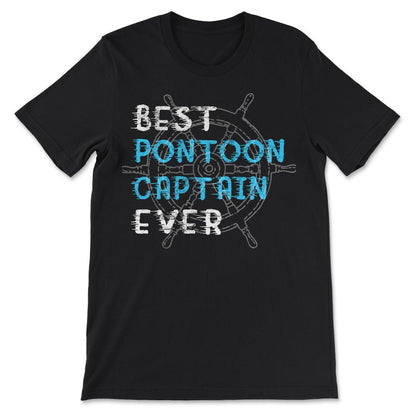 Best Pontoon Captain Ever - Pontoon Captain Father Uncle Gift Gift - Black