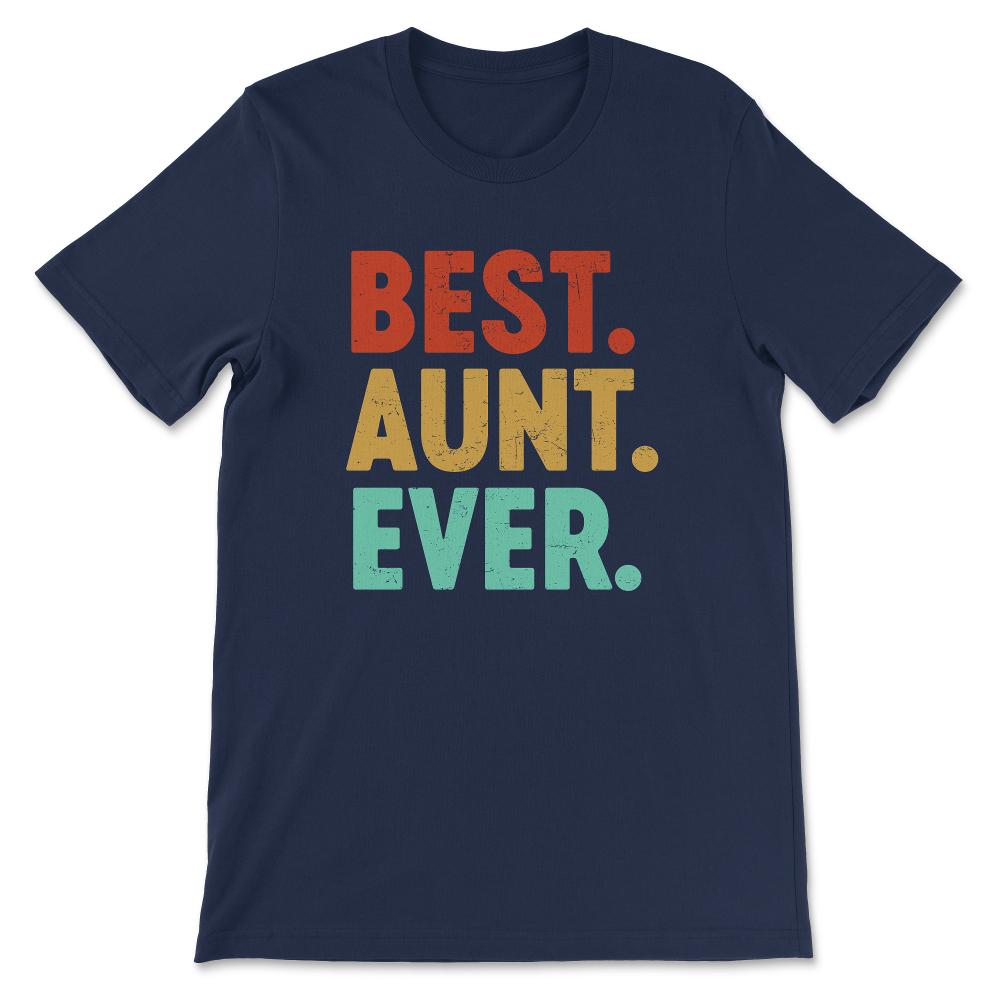 Best Aunt Ever Women's Day Best Family Favourite Aunt Ever Gift Tee - - Navy