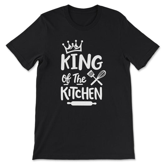 King Of The Kitchen Culinarian Gangster Food Gangster Chef Gift Tee - - Black