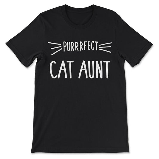 Aunt Gifts And Designs Perfect Gifts for a Loving Cat Aunt Gift Tee - - Black