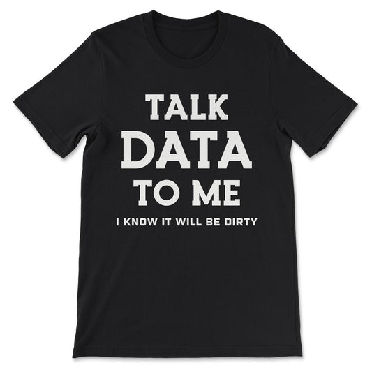 Data Science Statistics Data Scientist Statistician Gift Gift Tee - - Black