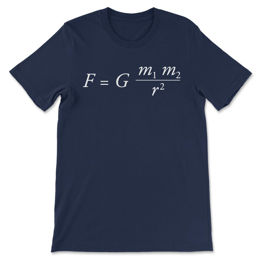 Law of Gravity Physics Maths Law of Gravity Astrologist Gift Tee - - Navy