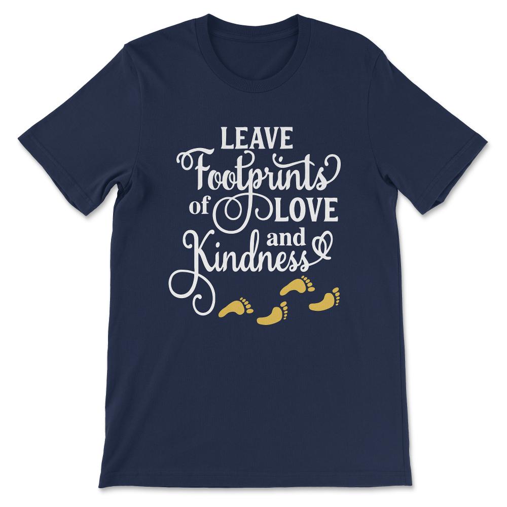 Kindness Footprints Leader Footprints Prosperity Footprints Gift Tee - Navy
