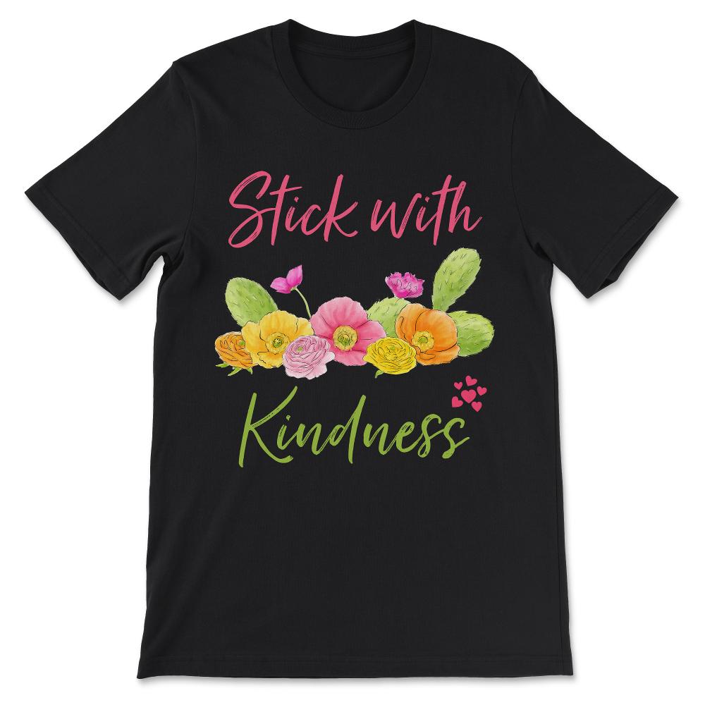 Stick With Kindness Cute Cactus Lover Succulent Lover Gift product - Black