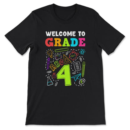 Welcome Grade 4th Grade 4th Student Grade 4th Class Gift Tee - Unisex - Black