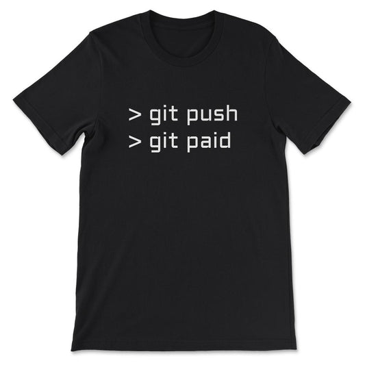 Funny Programmer Programming Developer Git Push Git Paid graphic Gift - Black