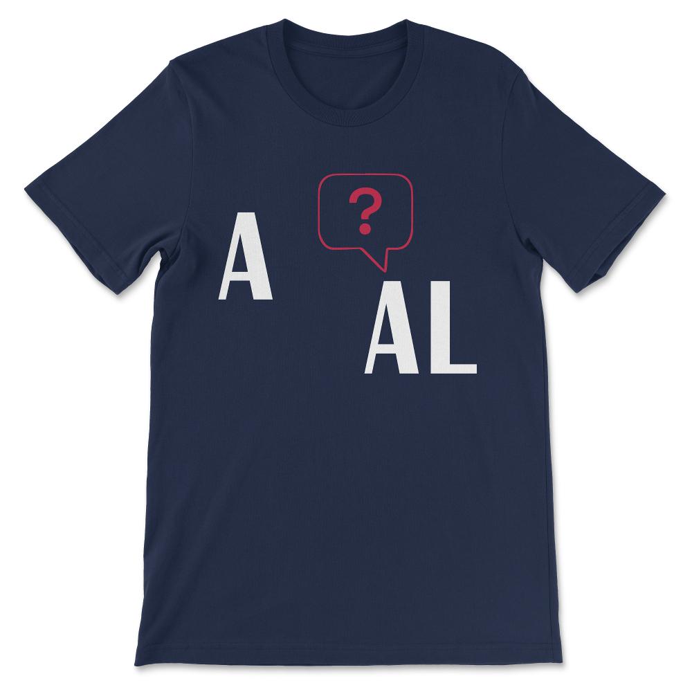 Alaska. Al ask a. white Gift Tee - Unisex T-Shirt - Navy