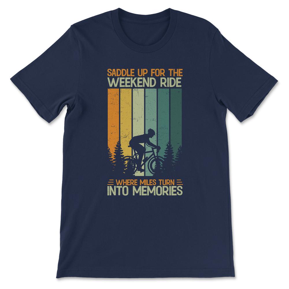 Cyclist Quote Cycling Hobby Cycling Quote Biker Quote Saying Gift Tee - Navy