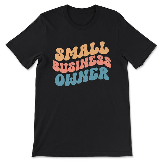 small busniess owner Gift Tee - Unisex T-Shirt - Black