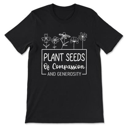 Plant Compassion Generosity Art Plantaholic Herb Vegetarian Gift Tee - Black
