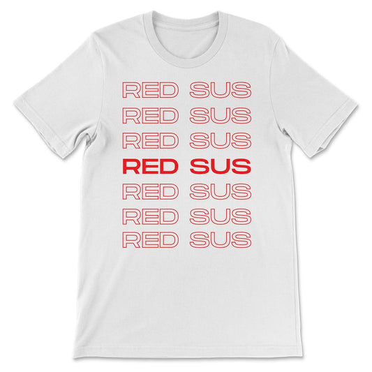 Red Sus - Red is Sus - Red Kinda Sus Gamer Gift Gaming Meme Gift Tee - White