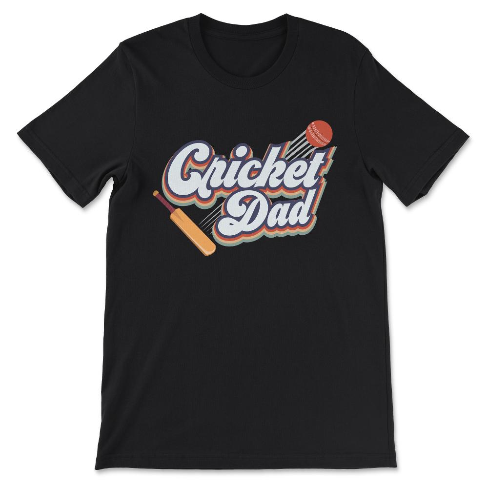 Cricket Dad Cricket Father Cricket Parents Cricket Coach Gift Tee - - Black