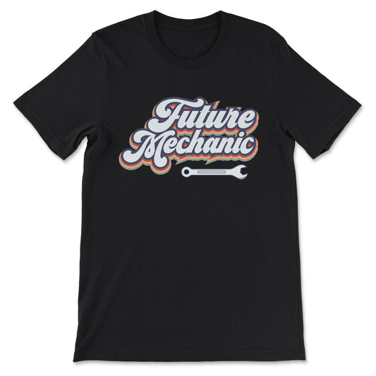 Future Mechanic Aircraft Mechanic Automobile Mechanic Dream Gift Tee - Black