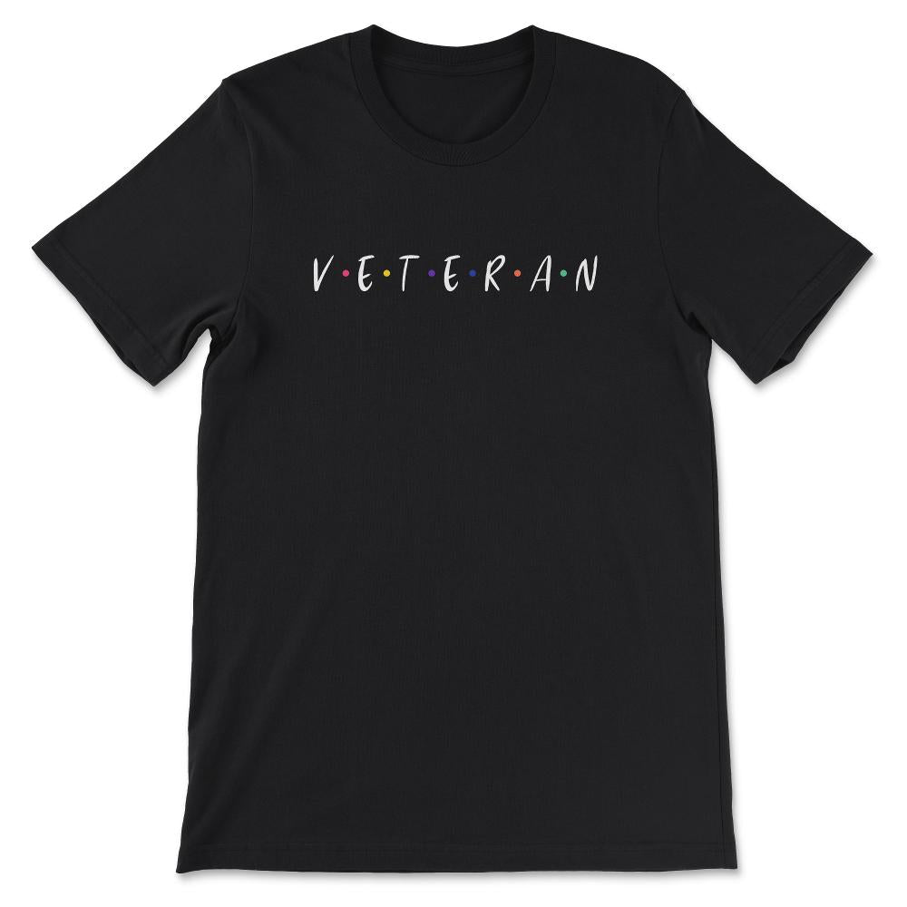 Veteran Friends Shirt 1 Gift Tee - Unisex T-Shirt - Black